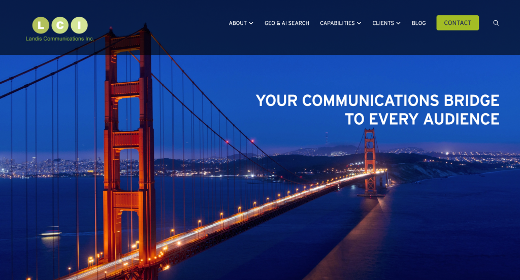 Landis Communications Inc. homepage featuring the Golden Gate Bridge and the message “Your Communications Bridge to Every Audience,” representing the San Francisco PR agency’s integrated public relations, digital PR, GEO, and AI search visibility services.