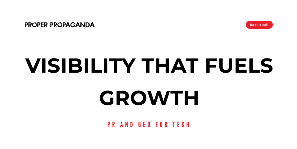 Proper Propaganda, a boutique technology PR and GEO agency specializing in consumer electronics, hardware, earned media, AI search visibility and North American market entry.